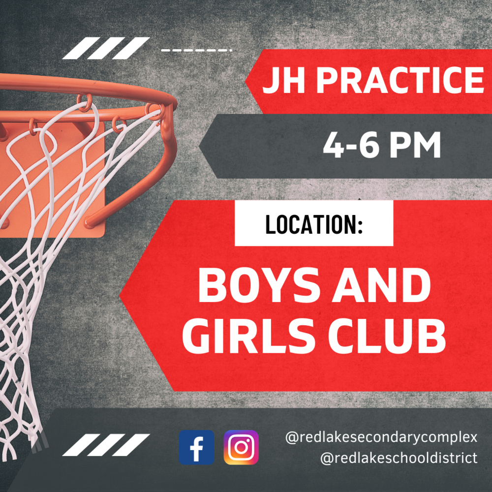 JH Basketball Practice will be from 4-6 pm this week at the boys and girls club. 