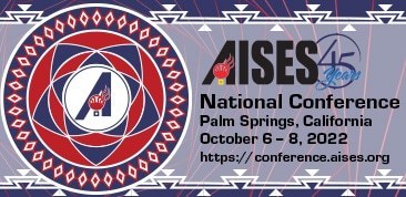 AISES National Conference, Palm Springs, California October 6-8, 2022