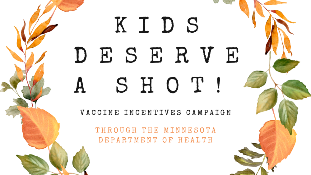 Kids deserve a shot! Vaccine incentives campaign through the department of health.