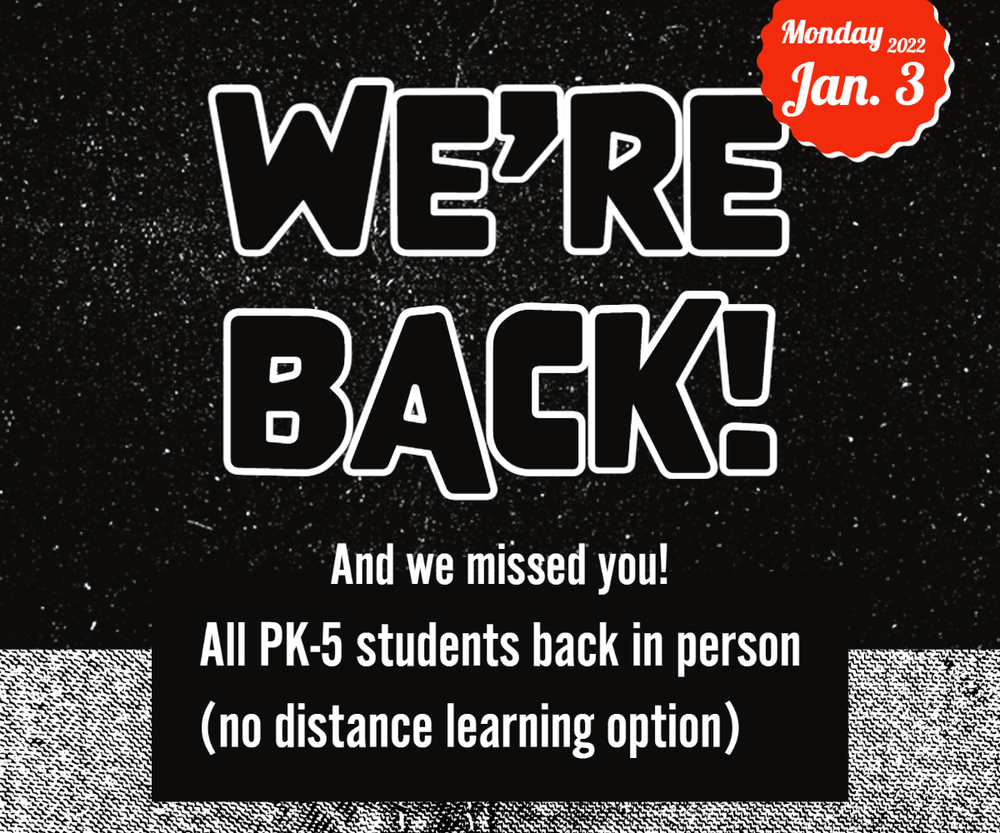 we're back January 3 in person, no distance learning option