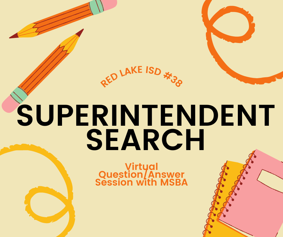 Red Lake School ISD #38: Superintendent Search: Virtual Question/Answer Session with MSBA