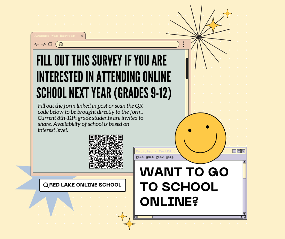 Fill out this survey if you are interested in attending online school next year (grades 9-12). fill out the form linked in post or scan the QR code below to be brought directly to the form. Current 8-11th grade students are invited to share. Availability of school is based on interest level. 