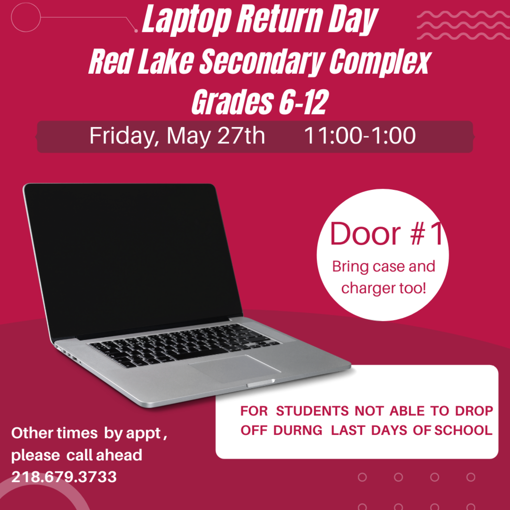 laptop return day red lake secondary complex friday, may 27th, 11:00am-1:00pm